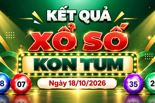 XSKT 18/10 - Kết quả xổ số Kon Tum hôm nay 18/10/2026