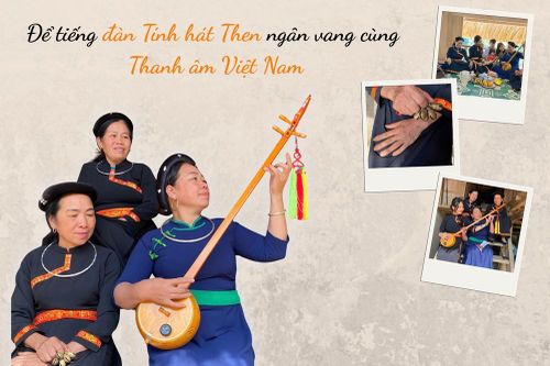 Làn điệu Then vùng Việt Bắc hòa vào dòng chảy Thanh âm Việt Nam