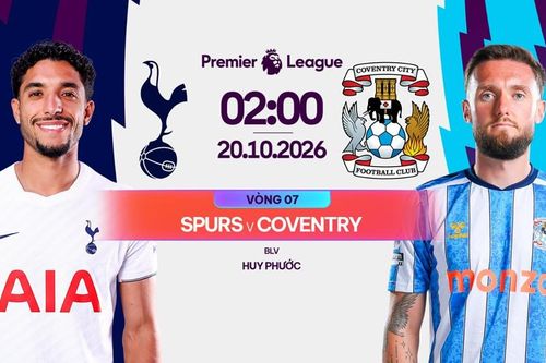 Nhận định trận đấu Tottenham vs Coventry, 2h00 ngày 20.10: Thắng thôi, Spurs!