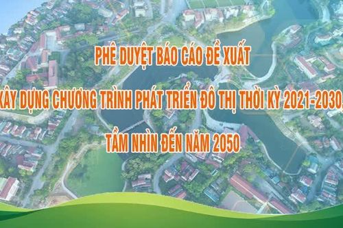 Lào Cai: Phê duyệt Báo cáo đề xuất xây dựng Chương trình phát triển đô thị thời kỳ 2021 - 2030, tầm nhìn đến năm 2050