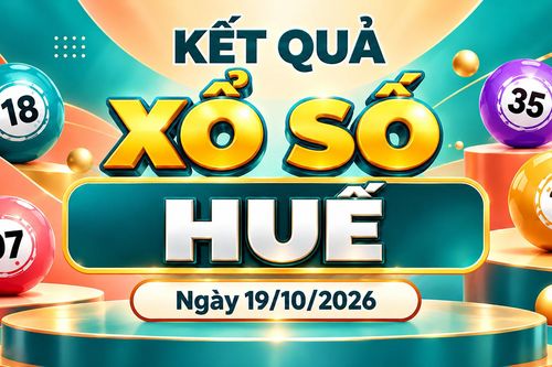 XSTTH 19/10 - Xổ số Huế ngày 19 tháng 10 - XSTTH hôm nay 19/10/2026