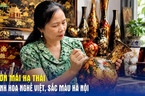 Sơn mài Hạ Thái – Tinh hoa nghề Việt, sắc màu Hà Nội