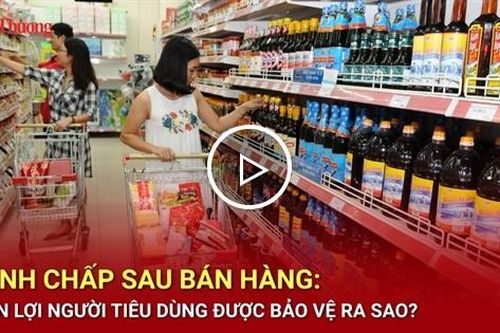 Tranh chấp sau bán hàng: Quyền lợi người tiêu dùng được bảo vệ ra sao?