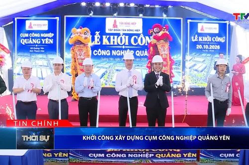 Bản tin Thời sự tối 20/10/2026: Khởi công xây dựng Cụm Công nghiệp Quảng Yên