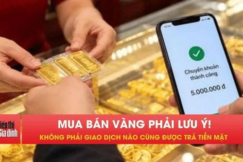 Quy định mới về mua bán vàng chính thức có hiệu lực
