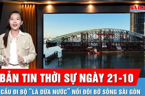 Bản tin thời sự ngày 21-10: Toàn cảnh hợp long cầu đi bộ nghìn tấn nối đôi bờ sông Sài Gòn