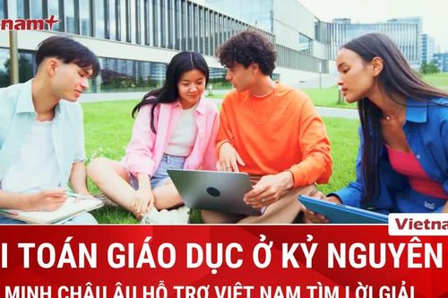 EU hỗ trợ Việt Nam tìm lời giải cho bài toán giáo dục trong kỷ nguyên AI