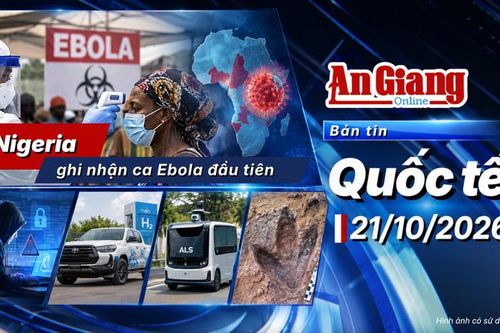 Bản tin quốc tế ngày 21/10: Nigeria ghi nhận ca Ebola đầu tiên; Malaysia thử nghiệm xe chở hàng tự lái; Thái Lan phát hiện dấu chân khủng long
