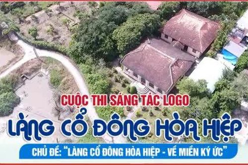 Phát động Cuộc thi Sáng tác logo Làng cổ Đông Hòa Hiệp: Giải Nhất 20 triệu đồng