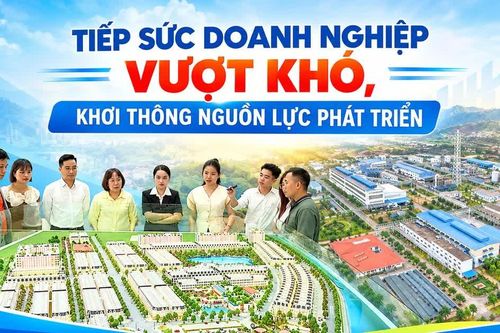Tiếp sức doanh nghiệp vượt khó, khơi thông nguồn lực phát triển