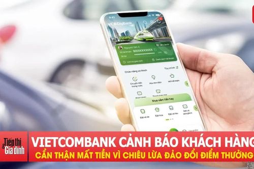 Vietcombank cảnh báo khách hàng: Cẩn thận mất tiền vì chiêu lừa đảo đổi điểm thưởng