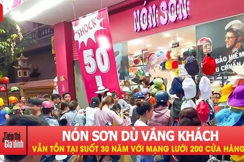 Điều gì giúp Nón Sơn dù vắng khách vẫn tồn tại suốt 30 năm với mạng lưới 200 cửa hàng phủ khắp phố lớn?
