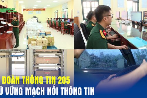 Lữ đoàn Thông tin 205 - Giữ vững mạch nối thông tin