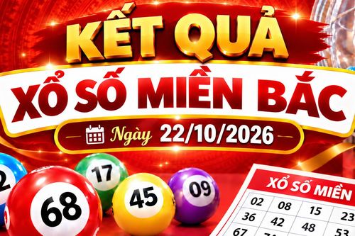 Kết quả xổ số miền Bắc hôm nay ngày 22/10/2026