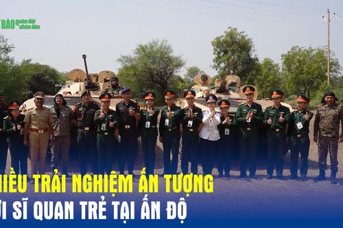 Nhiều trải nghiệm ấn tượng với sĩ quan trẻ tại Ấn Độ