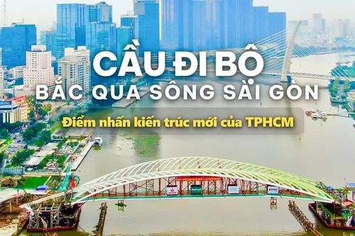 Cầu đi bộ bắc qua sông Sài Gòn - Điểm nhấn kiến trúc mới của TPHCM