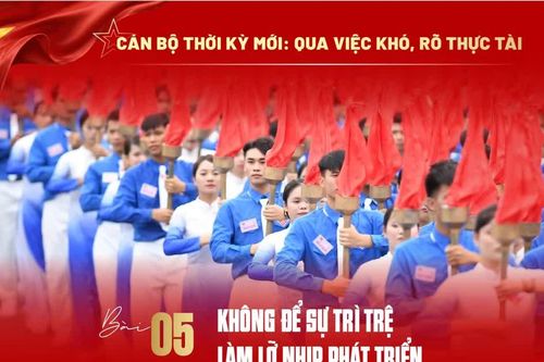 Không để sự trì trệ làm lỡ nhịp phát triển