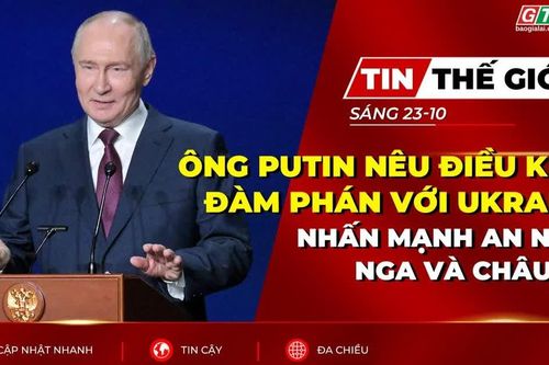 Bản tin thế giới ngày 23-10: Ông Putin nêu điều kiện đàm phán với Ukraine, nhấn mạnh an ninh Nga và châu Âu