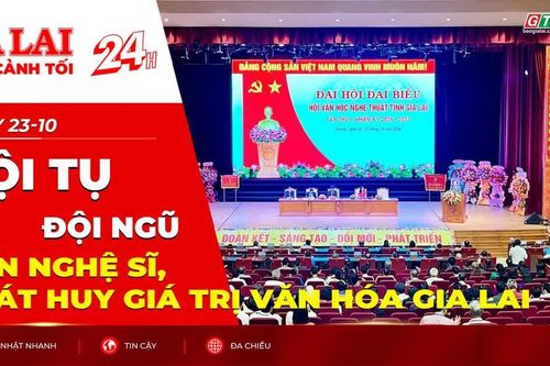 Toàn cảnh Gia Lai 24h: Hội tụ đội ngũ văn nghệ sĩ, phát huy giá trị văn hóa Gia Lai
