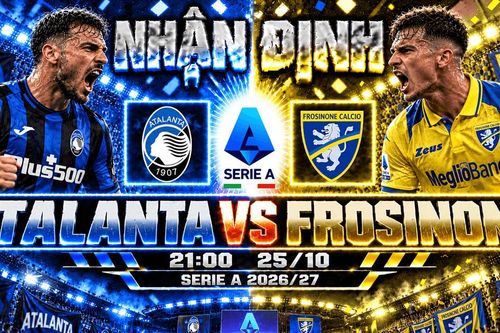 Nhận định bóng đá Atalanta vs Frosinone: Krstovic gặp chân sút số một Serie A, chủ nhà lo mất điểm
