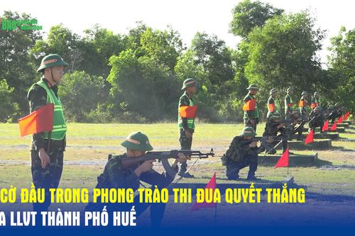 Lá cờ đầu trong phong trào thi đua quyết thắng của LLVT thành phố Huế