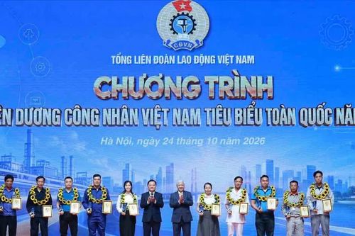 Tôn vinh 10 công nhân Việt Nam tiêu biểu toàn quốc năm 2026