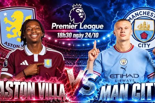 Nhận định Aston Villa vs Man City, 18h30 ngày 24/10: Villa Park khó cản bước City