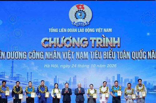 Tôn vinh 10 gương mặt Công nhân Việt Nam tiêu biểu toàn quốc năm 2026