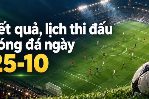 Kết quả, lịch thi đấu bóng đá ngày 25-10: Nam Định thắng đậm, Man City đứt mạch toàn thắng