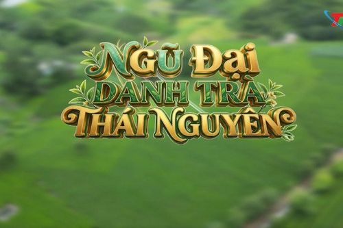 Ngũ đại danh trà Thái Nguyên