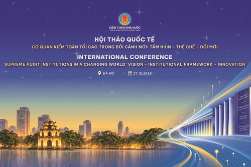 Hội thảo quốc tế 'Các cơ quan Kiểm toán tối cao trong bối cảnh mới: Tầm nhìn, Thể chế và Đổi mới' sẽ khai mạc ngày 27/10/2026