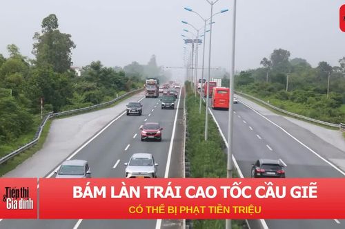 Từ 20/10: Chạy chậm bám làn trái trên cao tốc Cầu Giẽ - Cao Bồ có thể bị phạt tiền triệu