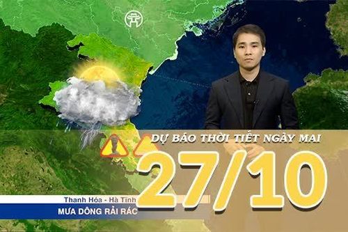 [Video] Dự báo thời tiết đêm nay và ngày mai 27/10/2026: Bắc Bộ sáng sớm có sương mù, Trung Bộ mưa lớn gia tăng