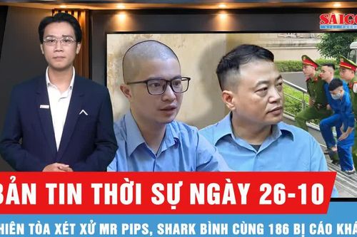 Bản tin thời sự ngày 26-10: Xét xử Mr Pips, Shark Bình cùng 186 bị cáo khác