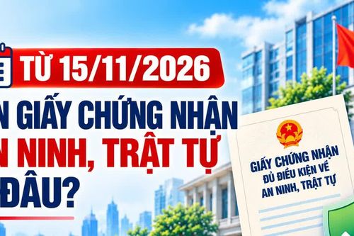 Từ ngày 15/11/2026, xin giấy chứng nhận an ninh, trật tự ở đâu?