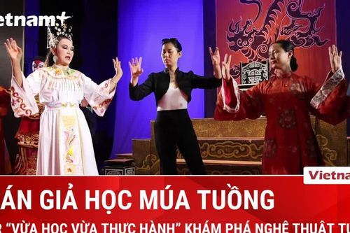 Tìm hiểu nghệ thuật tuồng ngay tại 'cánh gà' sân khấu với tour du lịch 'Màn đường'