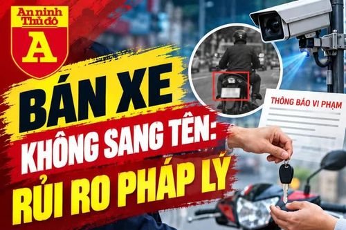 Khuyến cáo người dân những rắc rối pháp lý nếu bán xe mà chưa sang tên đổi chủ