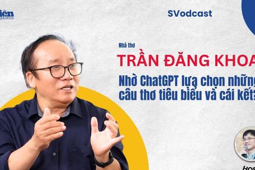 Nhà thơ Trần Đăng Khoa bị ChatGPT bịa thơ
