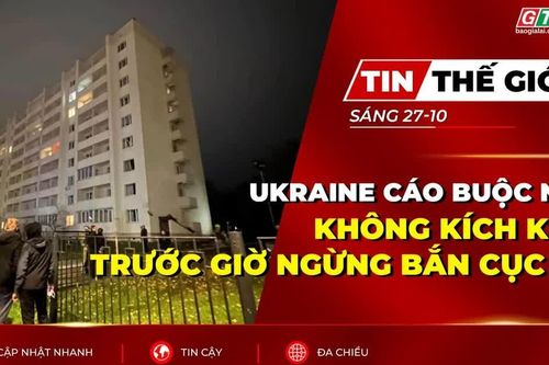 Bản tin thế giới ngày 27-10: Ukraine cáo buộc Nga không kích Kiev trước giờ ngừng bắn cục bộ