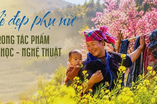 Vẻ đẹp phụ nữ trong tác phẩm văn học - nghệ thuật