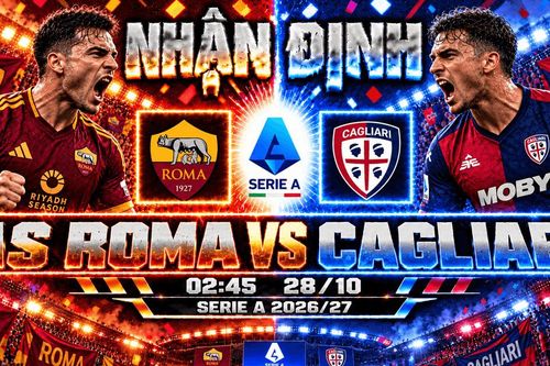 Nhận định bóng đá AS Roma vs Cagliari: Soulé tiếp đà thăng hoa, Olimpico chờ chiến thắng