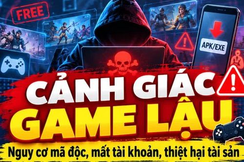 Cảnh báo nguy cơ mất an toàn thông tin và thiệt hại tài sản từ 'game lậu'