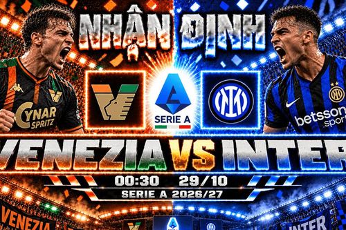 Nhận định bóng đá Venezia vs Inter: Marcus Thuram và thử thách xuyên phá hàng thủ chủ nhà