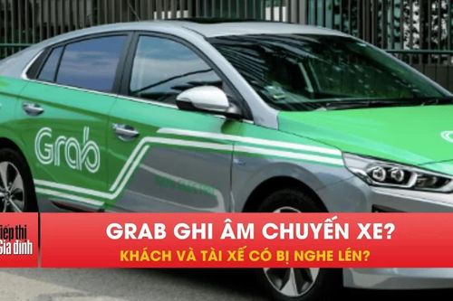 Grab tự động ghi âm chuyến xe ban đêm: Khách có bị nghe lén?