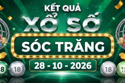 XSST 28/10 - Kết quả xổ số Sóc Trăng hôm nay ngày 28 tháng 10
