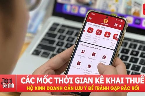 Các mốc thời gian kê khai thuế hộ kinh doanh cần lưu ý để tránh gặp rắc rối