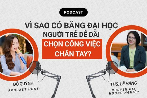 Vì sao có bằng đại học, người trẻ dễ dãi chọn công việc chân tay?