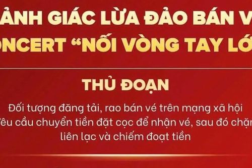 Cảnh báo chiêu trò trục lợi từ bán vé miễn phí Concert 'Nối vòng tay lớn'