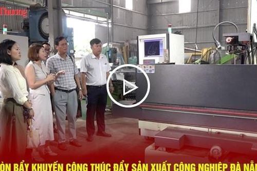 Đòn bẩy khuyến công thúc đẩy sản xuất công nghiệp Đà Nẵng