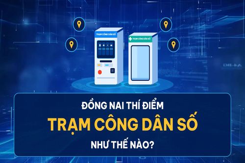 [Short Video] Đồng Nai thí điểm Trạm công dân số như thế nào?